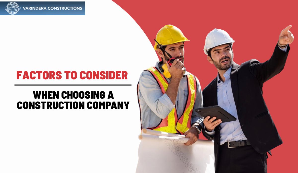 Factors to Consider When Choosing a Construction Company